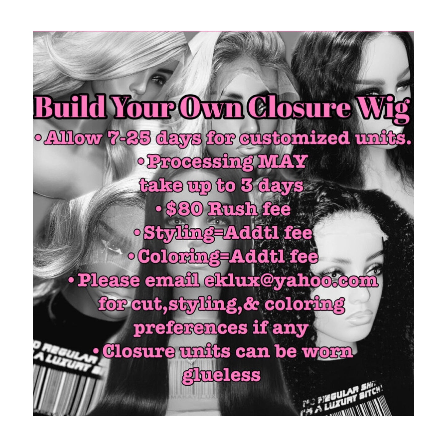 BUILD YOUR OWN CLOSURE WIG